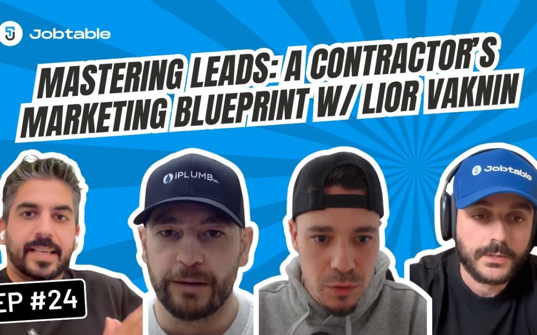 Mastering Leads: A Contractor’s Marketing Blueprint
